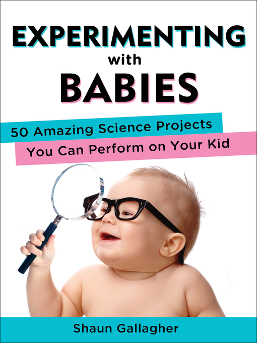 Title details for Experimenting with Babies by Shaun Gallagher - Available